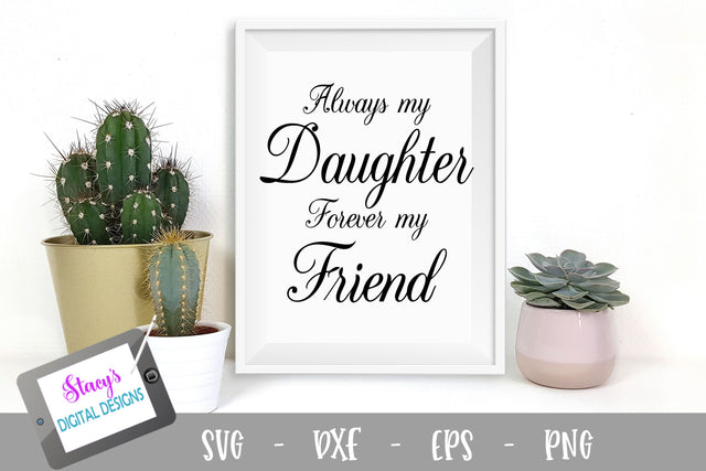 Always my daughter forever my friend SVG SVG Stacy's Digital Designs 