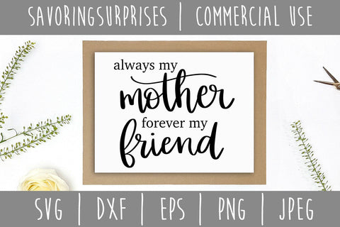 Always My Mother Forever Friend SVG SavoringSurprises 