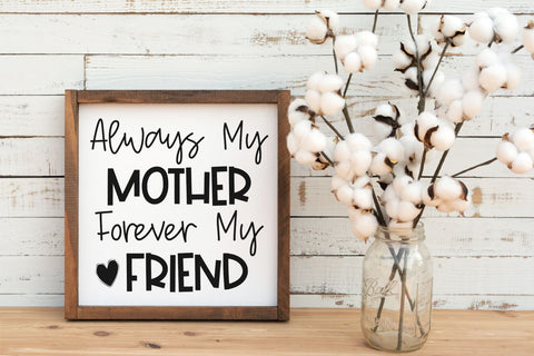 Always My Mother Forever My Friend SVG Morgan Day Designs 