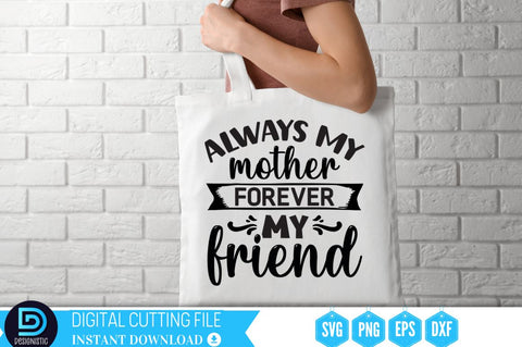 Always my mother forever my friend SVG SVG DESIGNISTIC 