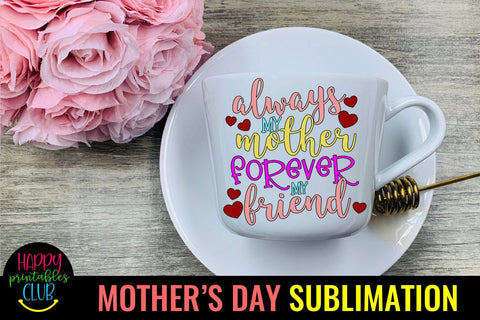 Always My Mother- Mothers Day Sublimation -Mom Sublimation Sublimation Happy Printables Club 