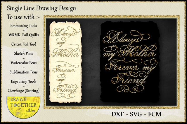 Always my Mother Sentiment - Single line Sketch for Foil Quill | Sublimation pens Sketch DESIGN DrawnTogether with love 