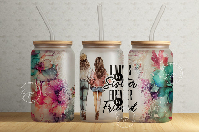 Always My Sister Forever My Friend, Best Friends Glass Tumbler, 16 oz Libbey Glass Can Design, Gifts For Friendship Glass Cup, Gift for Her Sublimation Syre Digital Creations 