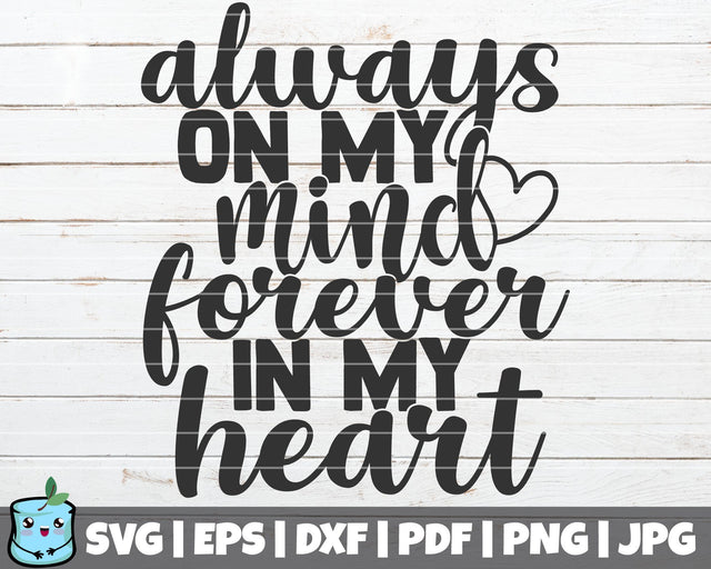 Always On My Mind Forever In My Heart SVG MintyMarshmallows 