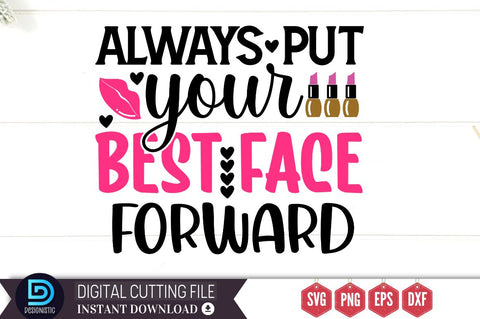 Always put your best face forward SVG SVG DESIGNISTIC 
