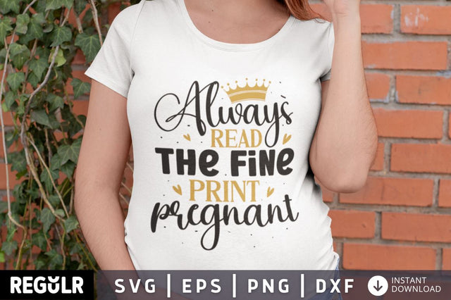 Always read the fine print pregnant SVG SVG Regulrcrative 