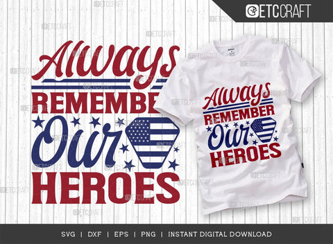 Always Remember Our Heroes SVG Bundle, Happy Confederate Memorial Day Svg, Confederate Heroes Day Svg, Confederate Memorial Quote, ETC T00626 SVG ETC Craft 