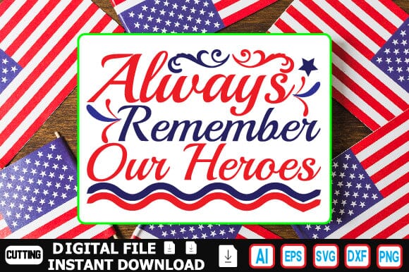 Always Remember Our Heroes SVG Craftlabsvg24 