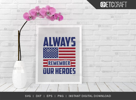 Always Remember Our Heroes SVG Cut File, Happy Confederate Memorial Day Svg, Confederate Heroes Day Svg, Confederate Memorial Quote, ETC T00626 SVG ETC Craft 