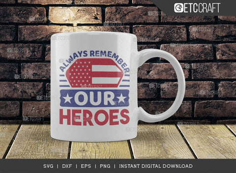 Always Remember Our Heroes SVG Cut File, Happy Confederate Memorial Day Svg, Confederate Heroes Day Svg, Confederate Memorial Quote, ETC T00626 SVG ETC Craft 