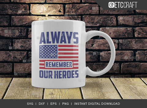 Always Remember Our Heroes SVG Cut File, Happy Confederate Memorial Day Svg, Confederate Heroes Day Svg, Confederate Memorial Quote, ETC T00626 SVG ETC Craft 