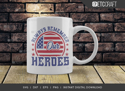 Always Remember Our Heroes SVG Cut File, Happy Confederate Memorial Day Svg, Confederate Heroes Day Svg, Confederate Memorial Quote, ETC T00626 SVG ETC Craft 