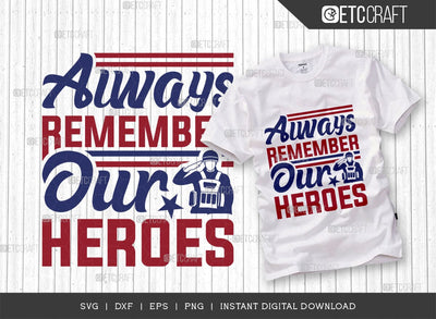 Always Remember Our Heroes SVG Cut File, Happy Confederate Memorial Day Svg, Confederate Heroes Day Svg, Confederate Memorial Quote, ETC T00626 SVG ETC Craft 