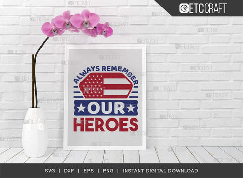 Always Remember Our Heroes SVG Cut File, Happy Confederate Memorial Day Svg, Confederate Heroes Day Svg, Confederate Memorial Quote, ETC T00626 SVG ETC Craft 