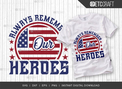 Always Remember Our Heroes SVG Cut File, Happy Confederate Memorial Day Svg, Confederate Heroes Day Svg, Confederate Memorial Quote, ETC T00626 SVG ETC Craft 