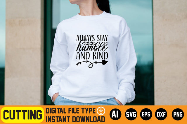 Always Stay Humble and Kind SVG CraftlabSvg29 