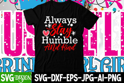 Always Stay Humble And Kind SVG Cut File SVG BlackCatsMedia 