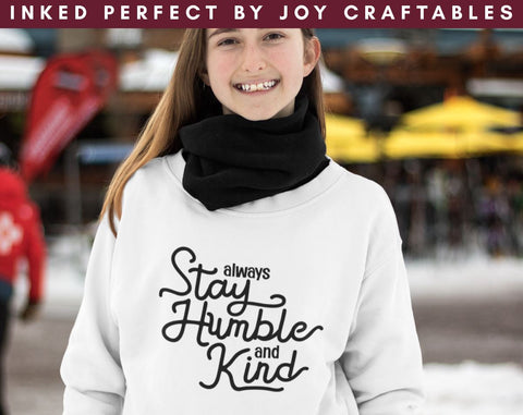 Always Stay Humble And Kind SVG Inked Perfect 