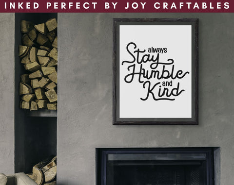 Always Stay Humble And Kind SVG Inked Perfect 