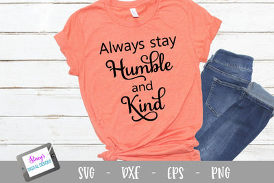 Always stay humble and kind SVG - Kindness SVG SVG Stacy's Digital Designs 