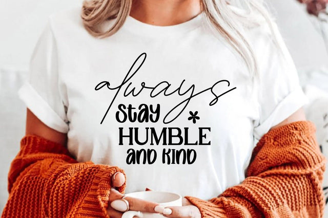 always stay humble and kind SVG orpitasn 
