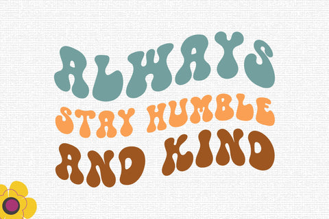 Always stay Humble and Kind Svg SVG Rupkotha 