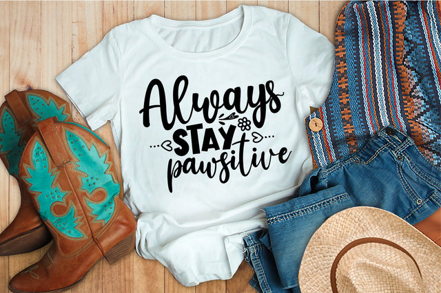 Always Stay Pawsitive SVG orpitasn 