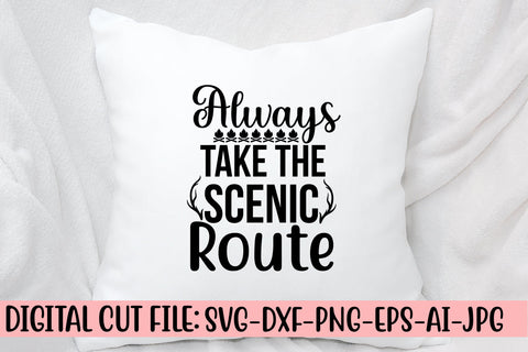 Always Take The Scenic Route SVG Cut File SVG Syaman 