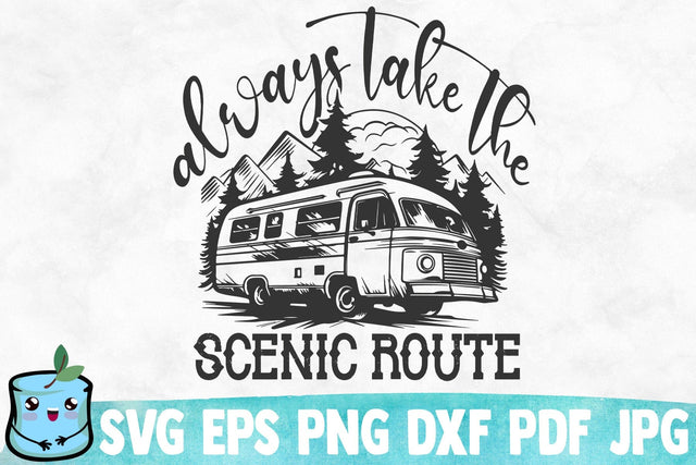 Always Take The Scenic Route SVG MintyMarshmallows 