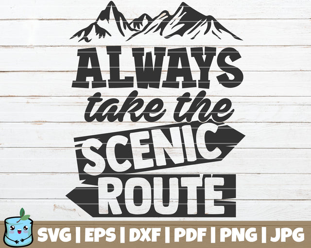 Always Take The Scenic Route SVG MintyMarshmallows 