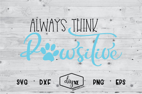 Always Think Pawsitive SVG DIYxe Designs 