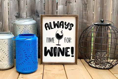 Always Time For Wine SVG | Funny Drinking Quote SVG B Renee Design 