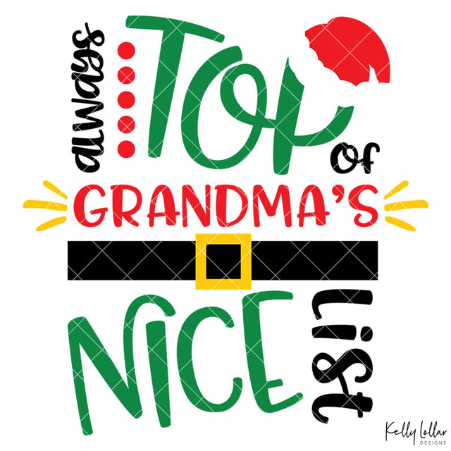 Always Top of Grandma's Nice List SVG Kelly Lollar Designs 