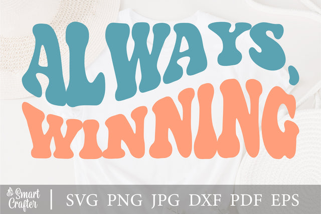 Always Winning SVG, Funny Cute Kids Boy Girl svg, Number One Winner Trophy Clipart svg, Design SVG, Hand Lettered SVG, Blot And Ink SVG Fauz 