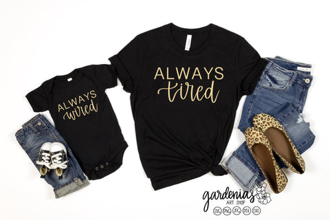Always Wired Always Tired SVG Gardenias Art Shop 