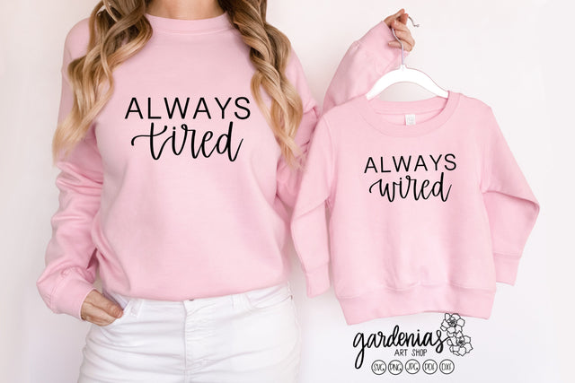 Always Wired Always Tired SVG Gardenias Art Shop 