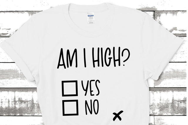 Am I High SVG Design SVG Dorks & Lushes 