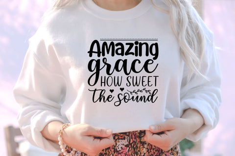 Amazing grace how sweet the sound SVG SVG DESIGNISTIC 