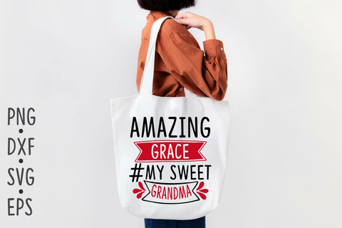 Amazing grace #my sweet grandma SVG Rupkotha 