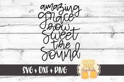 Amazing Grace SVG Cheese Toast Digitals 