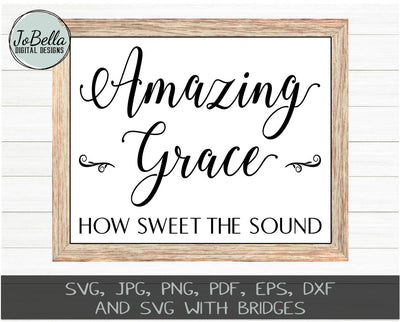 Amazing Grace SVG Cut File and Printable SVG JoBella Digital Designs 