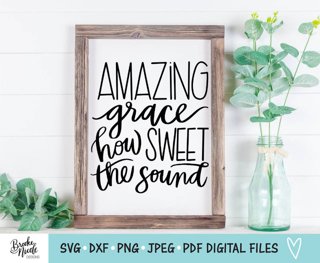 Amazing Grace SVG Cut File | Christian sign SVG | png | jpeg | dxf | Cricut SVG | Silhouette | Instant Download | farmhouse sign svg SVG Brooke Nicole Designs 