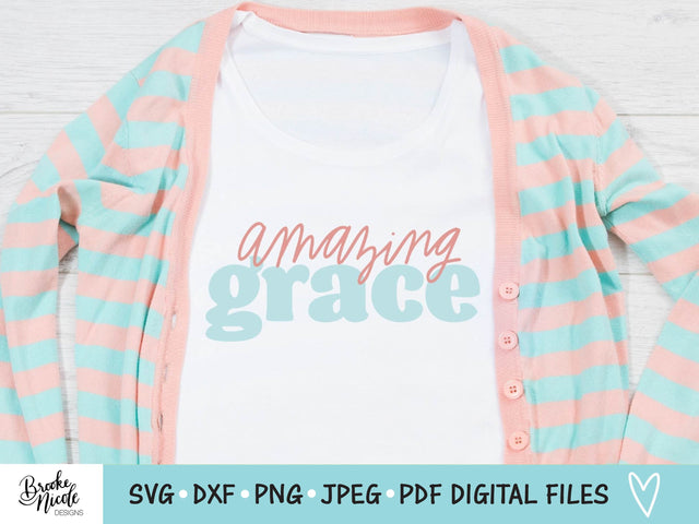 Amazing Grace SVG Cut File | Christian t-shirt SVG | png | jpeg | dxf | Cricut SVG | Silhouette | shirt png SVG Brooke Nicole Designs 