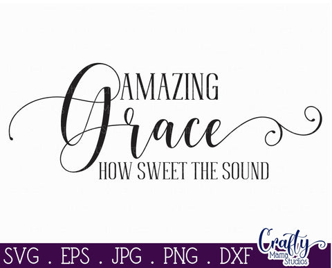 Amazing Grace Svg, Farmhouse Svg, Home Sign, Christian Svg SVG Crafty Mama Studios 