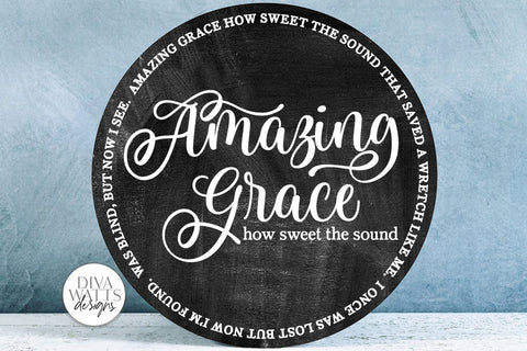Amazing Grace SVG | Round Design SVG Diva Watts Designs 