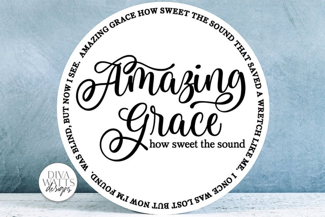 Amazing Grace SVG | Round Design SVG Diva Watts Designs 