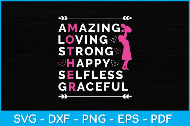 Amazing Loving Strong Happy Selfless Graceful Mom Svg Design SVG artprintfile 
