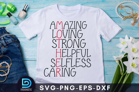 Amazing Loving Strong Helpful Selfless Caring, Mam SVG SVG DESIGNISTIC 