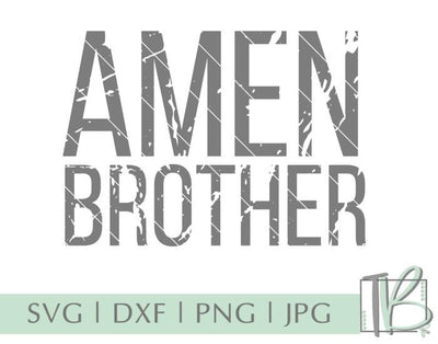 Amen Brother SVG, Distressed SVG SVG TB Designs 