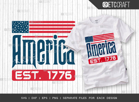 America EST 1776 SVG Bundle, 4th Of July Svg, Independence Day Svg, America Svg, Patriotic Svg, USA Flag, Holiday Svg, Forth July Quote, ETC T00483 SVG ETC Craft 
